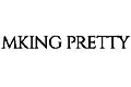 Mking pretty